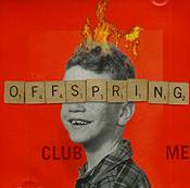 The Offspring : Club Me